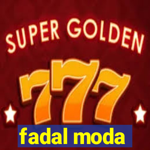 fadal moda